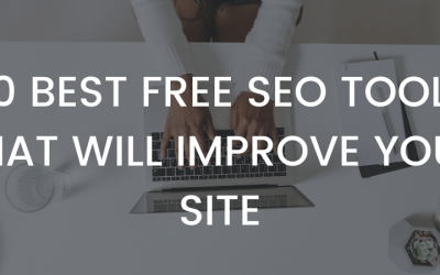 20 Best Free SEO Tools That Will Improve Your Site