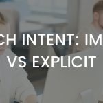 Search Intent: Implicit VS Explicit